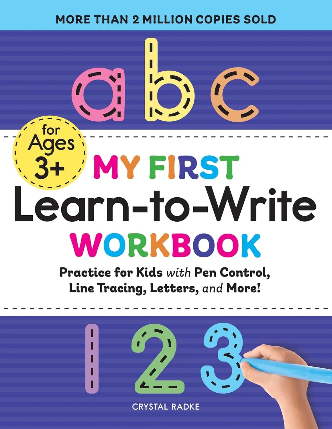 My First Learn-to-Write Workbook: Practice for Kids with Pen Control, Line Tracing, Letters, and More! Paperback  August 27, 2019