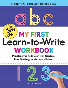 My First Learn-to-Write Workbook: Practice for Kids with Pen Control, Line Tracing, Letters, and More! Paperback  August 27, 2019
